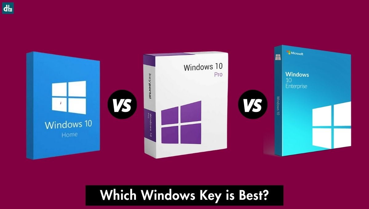 Windows Home vs Pro vs Enterprise Product key: Which one to buy